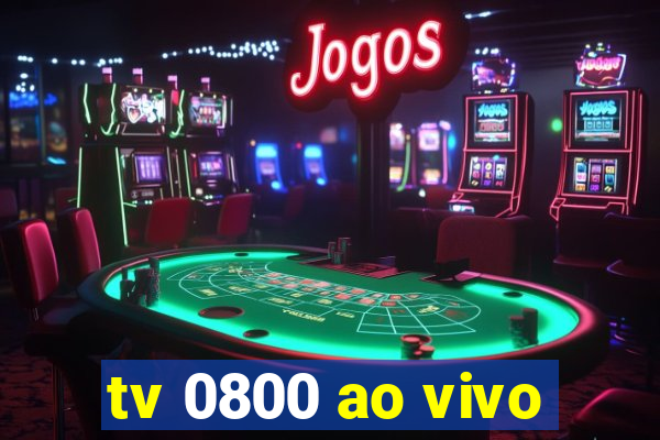 tv 0800 ao vivo